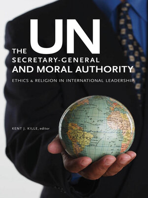 cover image of The UN Secretary-General and Moral Authority